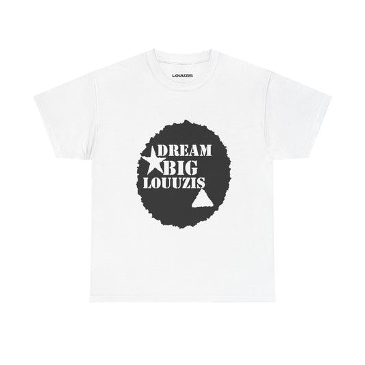 DREAM BIG LOUUZIS TEE